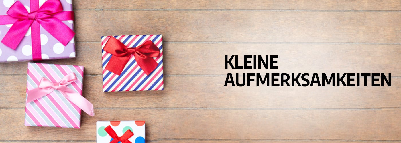 Kleine Aufmerksamkeiten Kleine Aufmerksamkeiten